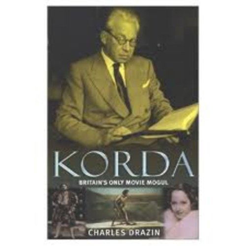 Korda - Britain's Only Movie Mogul