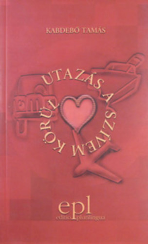 Utaz�s a sz�vem k�r�l