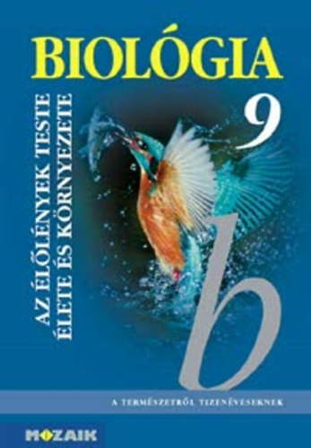Biolgia 9. - Az llnyek teste, letmkdse s krnyezete - MS 2618