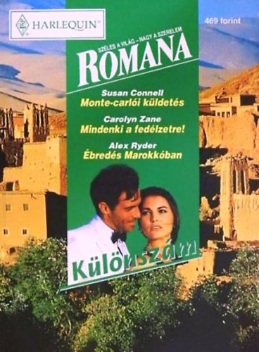 Susan Connell-Carolyn Zane-Alex Ryder - Romana klnszm: Monte-carli kldets - Mindenki a fedlzetre! - breds Marokkban