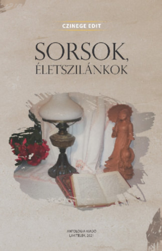 Czinege Edit - Sorsok, �letszil�nkok