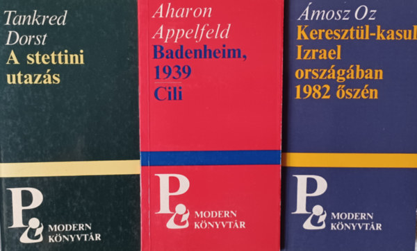 Aharon Appelfeld, mosz Oz Tankred Dorst - 3 db Modern Knyvtr sorozat knyvek: A stettini utazs + Badenheim, 1939-Cili + Keresztl-kasul Izrael orszgban 1982 szn