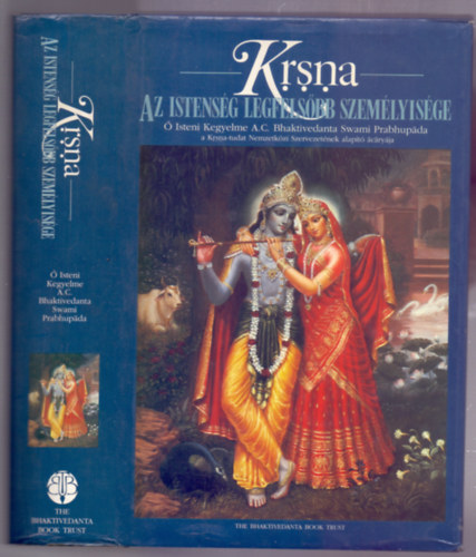 Krsna - Az istensg legfelsbb szemlyisge (A Shrmad-Bhgavatam tizedik neknek sszefoglal tanulmnya)