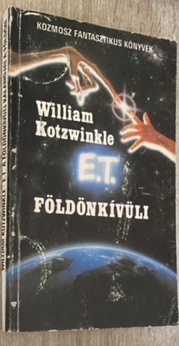 E.T. A fldnkvli kalandjai a Fldn (Szentmihlyi Szab Pter fordtsa - Kozmosz Fantasztikus Knyvek - Sajt kppel)