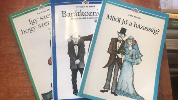 3 db Htkznapi pszicholgia knyv: Bartkozni j, gy szeress hogy szeressenek, A szeretet
