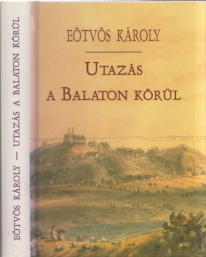 Etvs Kroly - Utazs a Balaton krl