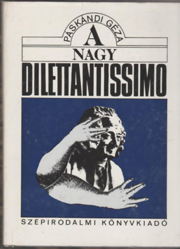 A nagy dilettantissimo. j versek 1973-1985