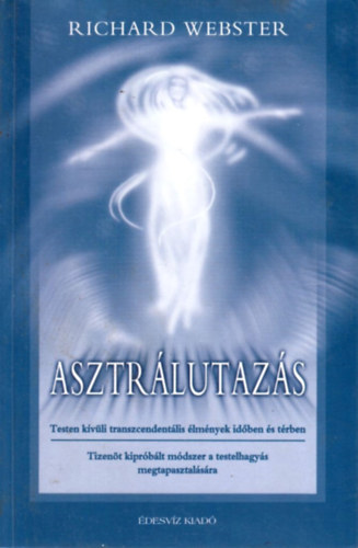 Richard Webster - Asztrlutazs