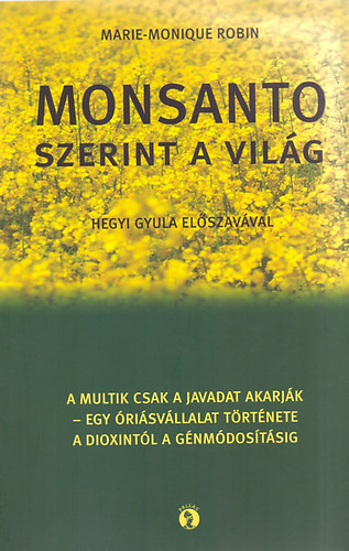 Monsanto szerint a vilg