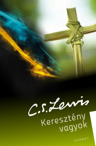 C. S. Lewis - Keresztny vagyok