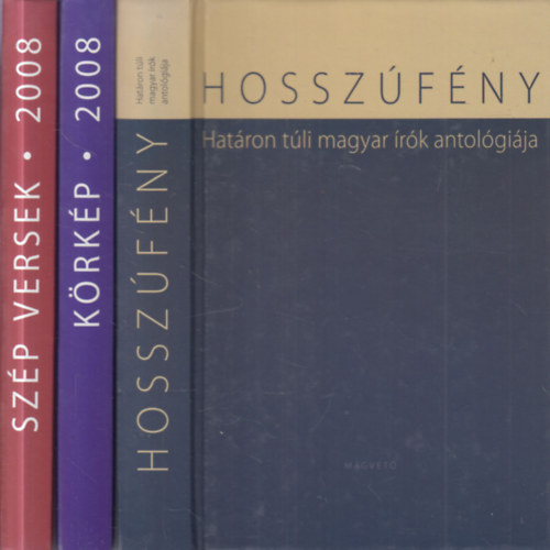 3 db. antol�gia: Hossz�f�ny - Hat�ron t�li magyar �r�k antol�gi�ja + Sz�p Versek - 2008 + K�rk�p 2008 - Tizenkilenc mai magyar �r� kispr�z�ja