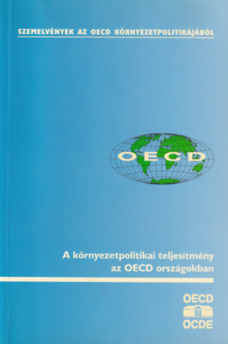 Dr. Dr. Pomzi Istvn Buzs Klmnn - A krnyezetpolitikai teljestmny az OECD orszgokban