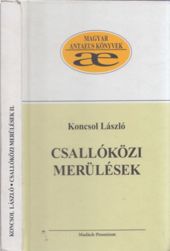 Csallkzi merlsek - Tanulmnyok, esszk a rgi mltjrl II. ktet