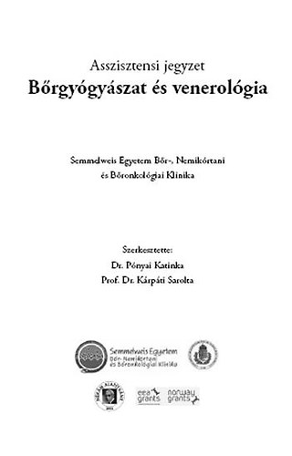 Dr. Pnyai K.; Prof. Dr. Krpti S. (szerk.) - Brgygyszat s venerolgia - Asszisztensi jegyzet