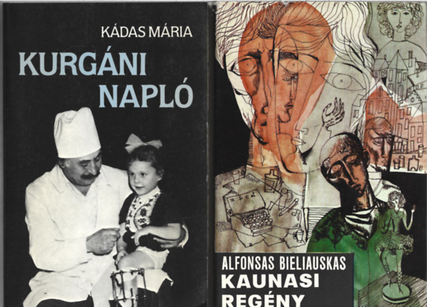 2 db k�nyv, K�das M�ria: Kurg�ni napl�, Alfonsas Bieliauskas: Kaunasi reg�ny