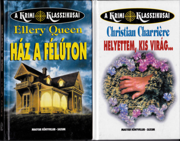2 db "A krimi klasszikusai" sorozatbl: C. Charrire:Helyettem, kis  virg... + E. Queen:Hz a flton