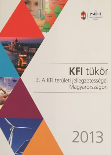ksz. Cske Attila et al. - KFI tkr. 3. A KFI terleti jellegzetessgei Magyarorszgon, 2013.