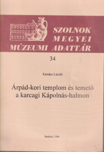 rpdk-kori templom s temet a karcagi Kpolns-halmon - Szolnok Megyei Mzeumi adattr 34