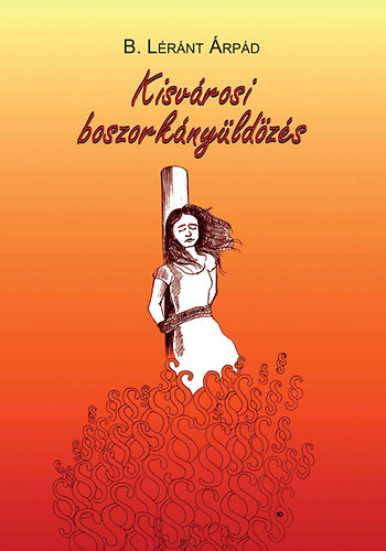 Kisv�rosi boszork�ny�ld�z�s