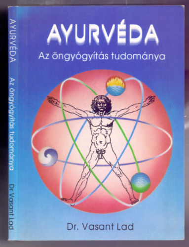 Ayurv�da - Az �ngy�gy�t�s tudom�nya (2. kiad�s)