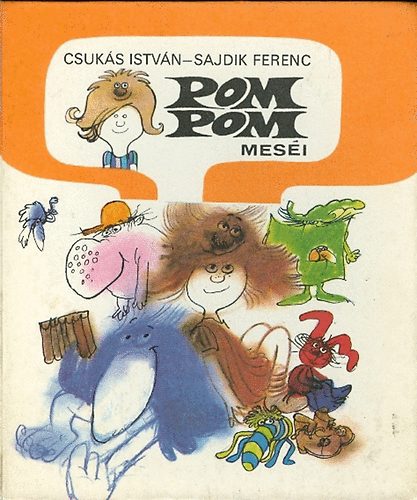 Sajdik Ferenc; Csuks Istvn - Pom Pom mesi