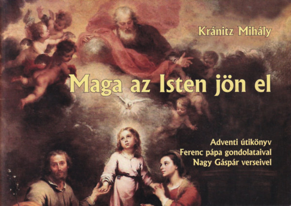 Kr�nitz Mih�ly - Maga az Isten j�n el