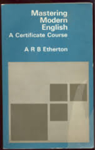 Etherton A.R.B. - Mastering Modern English