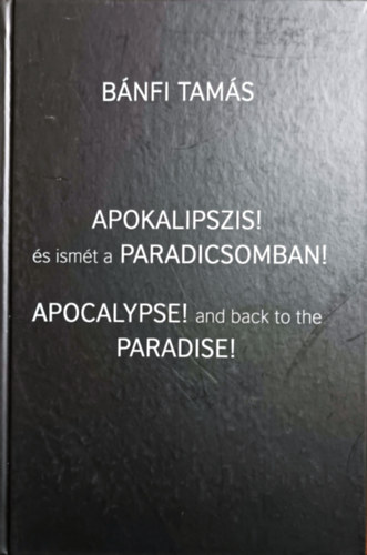 Apokalipszis! s ismt a Paradicsomban (Apocalypse! and back to the Paradise)