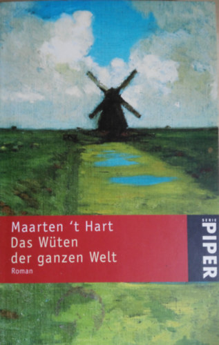 Maarten 't Hart - Das W�ten der ganzen Welt