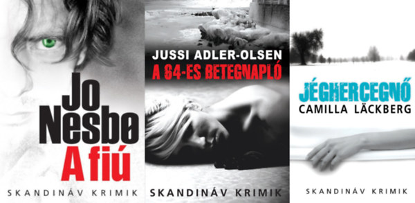 Jussi Adler-Olsen A 64-es betegnapl, Camilla Lackberg Jo Nesbo - 3 db skandi krimi : A fi  + A 64-es betegnapl +  Jghercegn"  (zsebknyv mret)