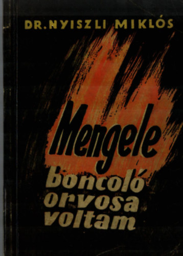 Mengele boncol orvosa voltam