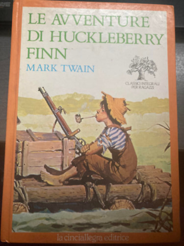 Mark Twain - Le adventure di Huckleberry Finn