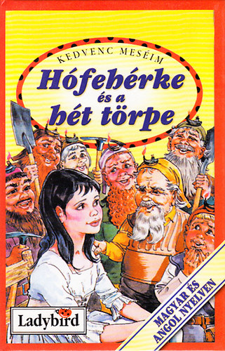 Hfehrke s a ht trpe / Snow White and the Seven Dwarfs (Kedvenc mesim - ktnyelv)