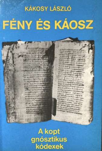 K�kosy L�szl� - F�ny �s k�osz