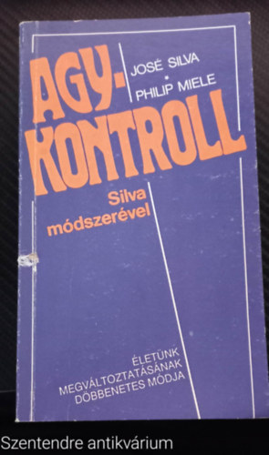 Agykontroll Silva mdszervel - LETNK MEGVLTOZTATSNAK DBBENETES MDJA (Sajt kppel)