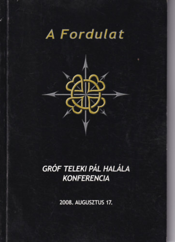 Dr. Medvigy Endre - A Fordulat - Gr�f Teleki P�l hal�la konferencia