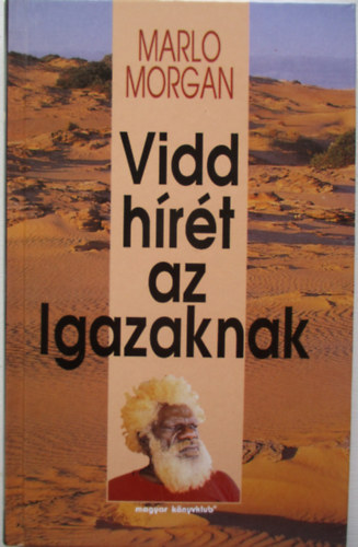 Vidd hrt az Igazaknak
