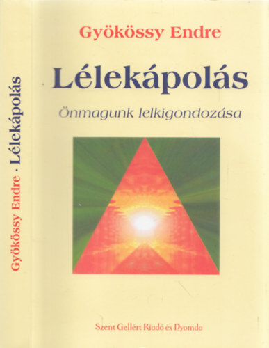 Gykssy Endre - Llekpols - nmagunk lelkigondozsa