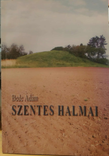 Szentes halmai
