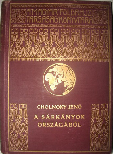 A srknyok orszgbl I. (A Magyar Fldrajzi Trsasg Knyvtra)