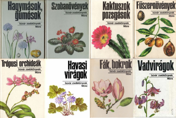 8 db Bvr zsebknyv - nvnyek: Vadvirgok 1. + Hagymsok, gumsok + Szobanvnyek + Trpusi orchidek + Kaktuszok, pozsgsok + Fszernvnyek + Havasi virgok + Fk, bokrok