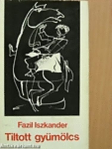 Fazil Iszkander - Tiltott gymlcs