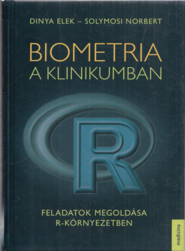 Biometria a klinikumban (Feladatok megoldsa R-krnyezetben)
