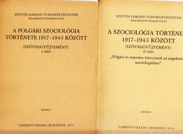 A polgri szociolgia trtnete 1917-1945 kztt (szveggyjtemny) I-II.