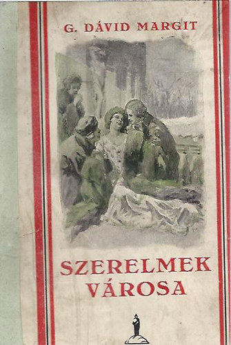 G. Dávid Margit - Szerelmek városa