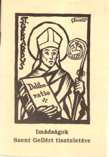 brahm Istvn - Imdsgok Szent Gellrt tiszteletre - P. Dniel Gza metszeteivel