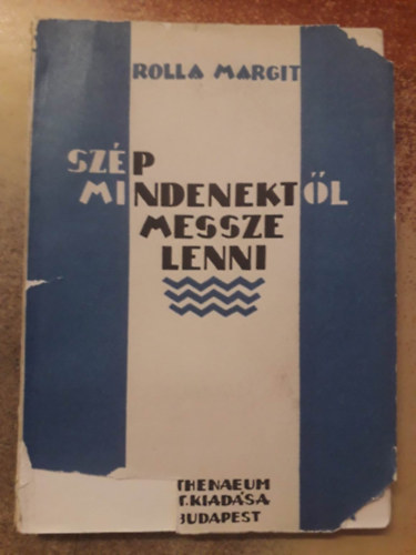 Szp mindenektl messze lenni