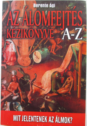 Az lomfejts kziknyve A-Z - Mit jelentenek az lmok?