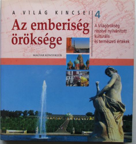 A vilg kincsei - Az emberisg rksge 4.