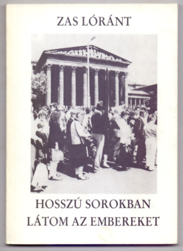 Zas  Lrnt (Szsz) - Hossz sorokban ltom az embereket - Vlogatott versek 1954-1986